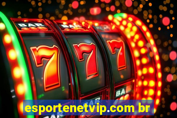 esportenetvip.com br